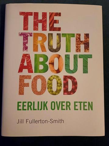 Jill Fullerton-Smith - The truth about food beschikbaar voor biedingen
