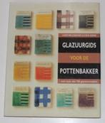 Glazuurgids voor de pottenbakker met 700 glazuurrecepten, Boeken, Ophalen of Verzenden, Zo goed als nieuw, Kleien en Boetseren