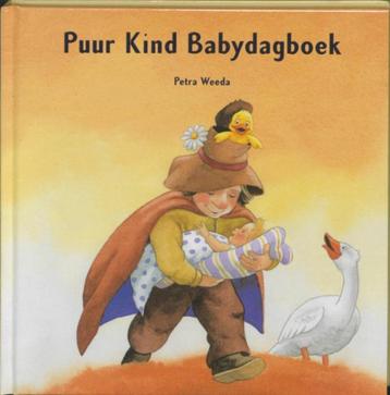 Petra Weeda - Puur kind Babydagboek Uitgever: Christofoor Ne beschikbaar voor biedingen