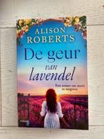 De geur van lavendel Alison Roberts, Ophalen of Verzenden, Zo goed als nieuw, Nederland