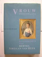 Vrouw zonder land. Levensschets van Bertha Jordaan-van Heek, Ophalen of Verzenden, Gelezen