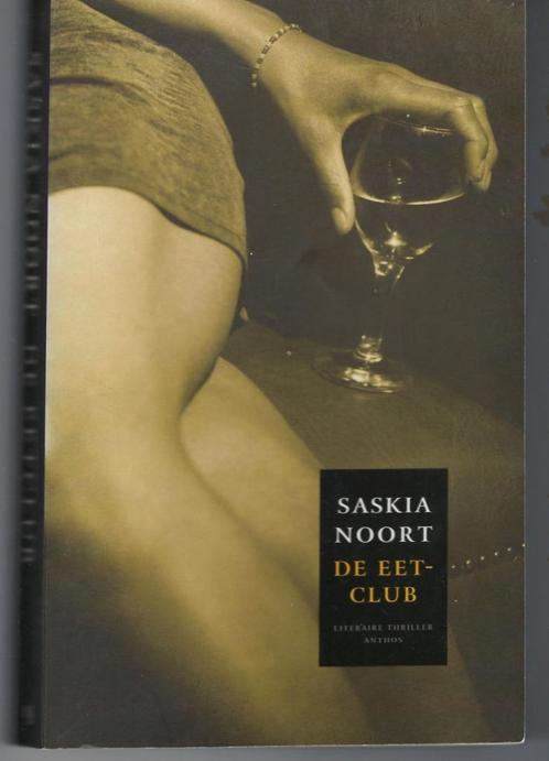 De eetclub - Saskia Noort, Boeken, Thrillers, Zo goed als nieuw, Nederland, Ophalen of Verzenden