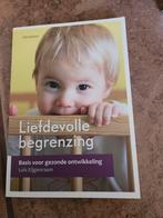 Liefdevolle Begrenzing - Lois Eijgenraam, Ophalen of Verzenden, Zo goed als nieuw, Opvoeding tot 6 jaar, Lois Eijgenraam