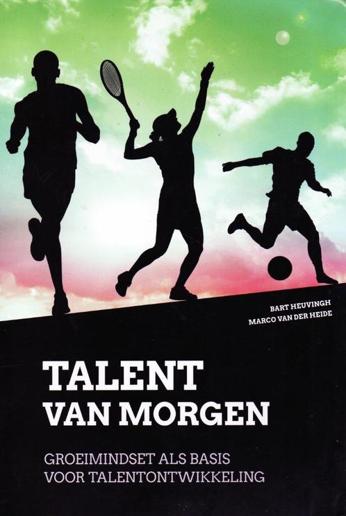 Talent van Morgen - Bart Heuvingh / 9789054723882, Boeken, Sportboeken, Zo goed als nieuw, Ophalen of Verzenden