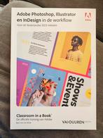 Adobe Photoshop, Illustrator  en InDesign in de workflow., Boeken, Ophalen of Verzenden, Alpha, Nieuw