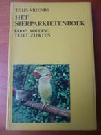 Het sierparkietenboek - Thijs Vriends, Boeken, Verzenden, Gelezen, Vogels