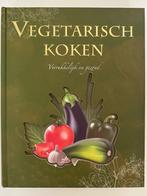 Vegetarisch koken – Verrukkelijk en gezond, Hoofdgerechten, Vegetarisch, Ophalen of Verzenden, Zo goed als nieuw