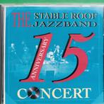 THE STABLE JAZZ ROOF JAZZBAND - 15 ANNIVERSARY CONCERT, Ophalen of Verzenden, 1980 tot heden, Zo goed als nieuw, Jazz