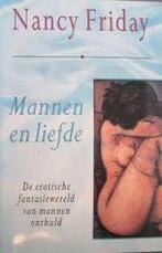 Nancy Friday: Mannen en liefde. Erotische fantasiewereld, Boeken, Ophalen of Verzenden, Gelezen, Nancy Friday, Amerika