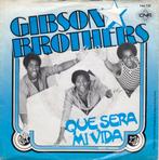 Gibson Brothers ‎– Que Sera Mi Vida (1979), Gebruikt, 7 inch, Single, Ophalen of Verzenden