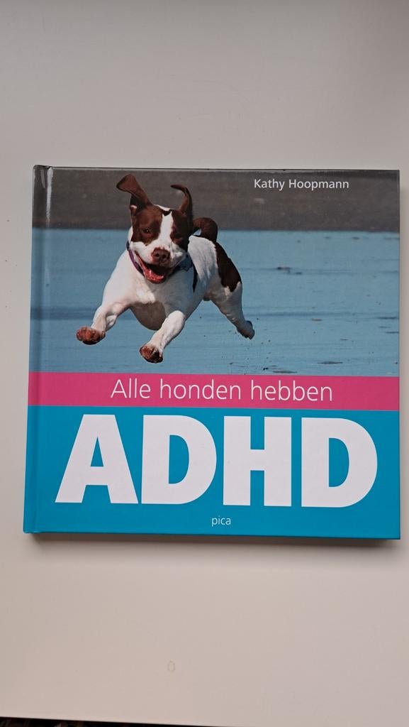 K. Hoopmann - Alle honden hebben ADHD, Boeken, Ophalen of Verzenden, K. Hoopmann, Ontwikkelingspsychologie, Zo goed als nieuw