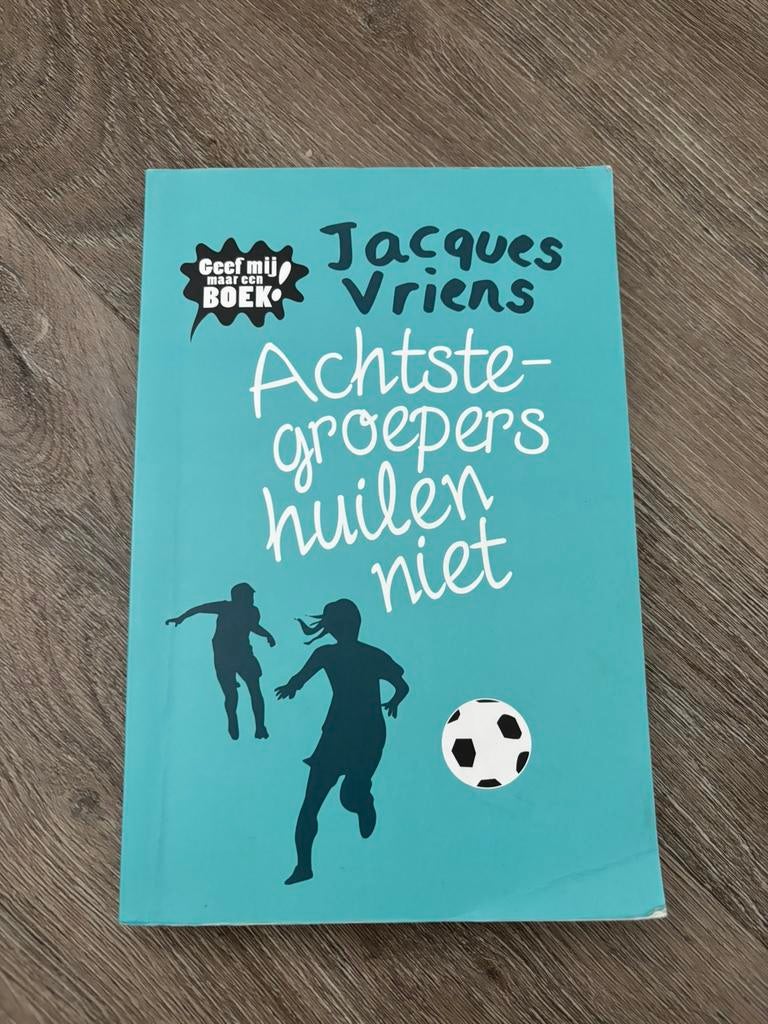 Achtste-groepers huilen niet, Boeken, Kinderboeken | Jeugd | 10 tot 12 jaar, Ophalen of Verzenden, Gelezen