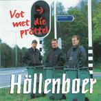 Höllenboer - Vot met die pröttel - dialect twente, Cd's en Dvd's, Ophalen of Verzenden, Zo goed als nieuw, Streekmuziek