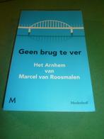 Geen brug te ver Het Arnhem van Marcel van Roosmalen, Ophalen of Verzenden, 20e eeuw of later, Gelezen