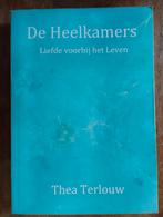 De Heelkamers - Liefde voorbij het Leven, Boeken, Achtergrond en Informatie, Spiritualiteit algemeen, Ophalen of Verzenden, Thea Terlouw