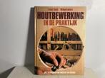 Houtbewerking in de praktijk - hardcover 1982, Houtbewerking, E. Scott en W. Aalders, Ophalen of Verzenden, Zo goed als nieuw