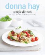 Simple dinners- Donna Hay-9789000310777-Kookboek, Verzenden, Nieuw, Hoofdgerechten