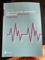 Het recht op vrije artsenkeuze binnen het Nederlandse zorgst, Bastiaan Wallage, Sociale wetenschap, Ophalen of Verzenden, Zo goed als nieuw
