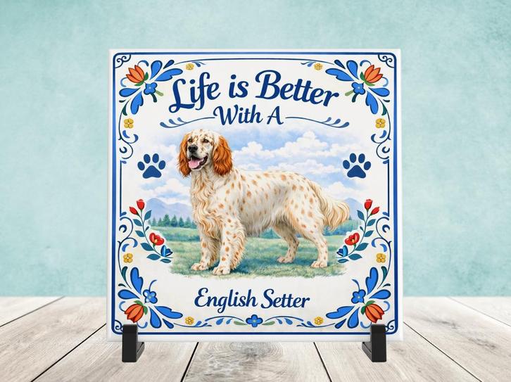 Life is Better With a English Setter - Engelse Setter Tegel, Huis en Inrichting, Woonaccessoires | Tekstborden en Spreuken, Nieuw