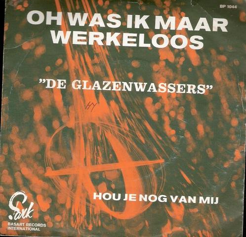 Glazenwassers-Oh Was Ik Maar Werkeloos_ ZELDZAAM 1972 piraat, Cd's en Dvd's, Vinyl Singles, Gebruikt, Nederlandstalig, Ophalen