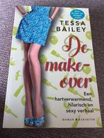 Tessa Bailey - De make-over, Boeken, Nieuw, Ophalen of Verzenden, Tessa Bailey, Nederland