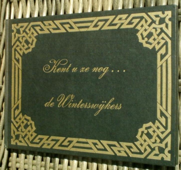 Kent u ze nog ... de Winterswijkers.E.G. Hoekstra en Ribbink, Boeken, Geschiedenis | Stad en Regio, Zo goed als nieuw, Ophalen of Verzenden
