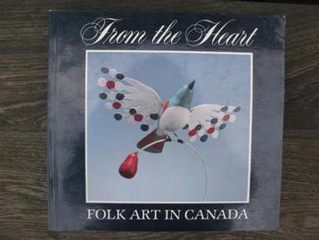 KUNSTBOEK VOLKSKUNST CANADA "FROM THE HEART". beschikbaar voor biedingen