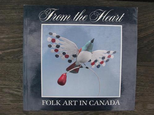 KUNSTBOEK VOLKSKUNST CANADA "FROM THE HEART"., Boeken, Kunst en Cultuur | Beeldend, Gelezen, Ophalen of Verzenden