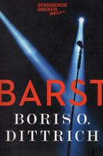 Barst - Boris O. Dittrich BOEK 9789059654655, Ophalen of Verzenden, Nieuw, Boris O. Dittrich