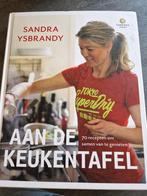 Sandra Ysbrandy - Aan de keukentafel, Boeken, Kookboeken, Ophalen of Verzenden, Zo goed als nieuw, Sandra Ysbrandy