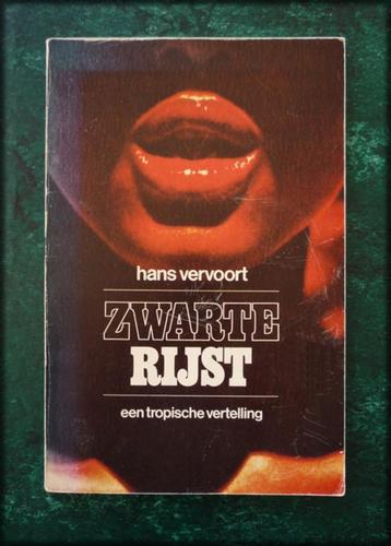 ZWARTE RIJST een tropische vertelling - Hans Vervoort - Zwar beschikbaar voor biedingen