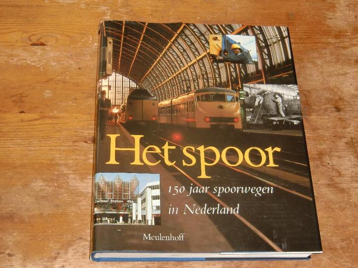 Het Spoor : 150 jaar spoorwegen in Nederland NS geschiedenis, Verzamelen, Spoorwegen en Tramwegen, Zo goed als nieuw, Trein, Boek of Tijdschrift