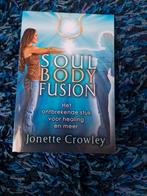 Jonette Crowley - Soul body fusion incl verz, Spiritualiteit algemeen, Jonette Crowley, Ophalen of Verzenden, Zo goed als nieuw