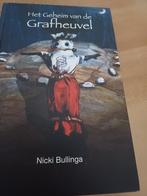 Het geheim van de grafheuvel, Fictie algemeen, Ophalen of Verzenden, Zo goed als nieuw, Nikki Bullinga