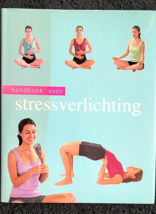 Handboek voor stressverlichting, Boeken, Gezondheid, Dieet en Voeding, Zo goed als nieuw, Gezondheid en Conditie, Ophalen of Verzenden