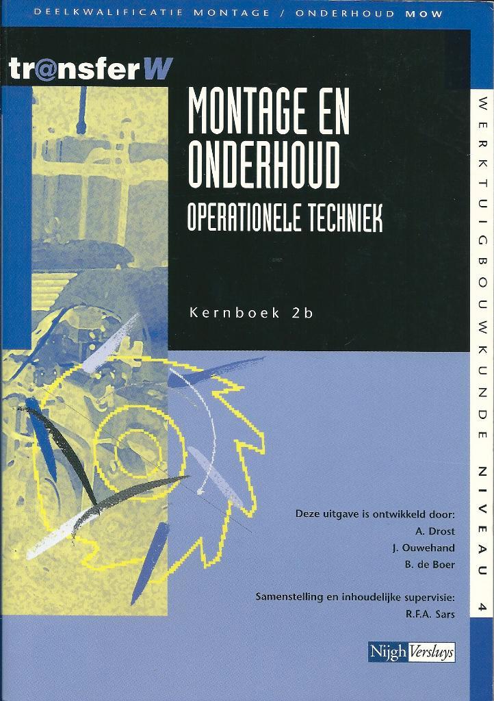 Montage en Onderhoud - Operationele Techniek Kernboek 2b., Boeken, Techniek, Nieuw, Werktuigbouwkunde, Verzenden