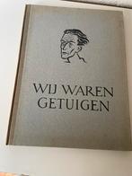 Wij waren getuigen, Ophalen of Verzenden, Zo goed als nieuw, Overige onderwerpen