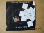 a2628 murray head - one night in bangkok, Cd's en Dvd's, Vinyl Singles, Gebruikt, Ophalen of Verzenden, 7 inch, Single