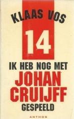 Klaas Vos Ik heb nog met Johan Cruijff gespeeld, Ophalen of Verzenden, Zo goed als nieuw, Balsport