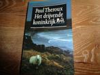 Paul Theroux - het drijvende koninkrijk, Ophalen of Verzenden, Gelezen