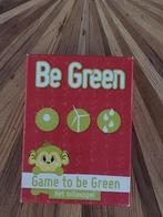Be green, game to be green, Ophalen of Verzenden
