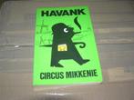 Circus Mikkenie(1) - Havank, Boeken, Ophalen of Verzenden, Gelezen, Havank