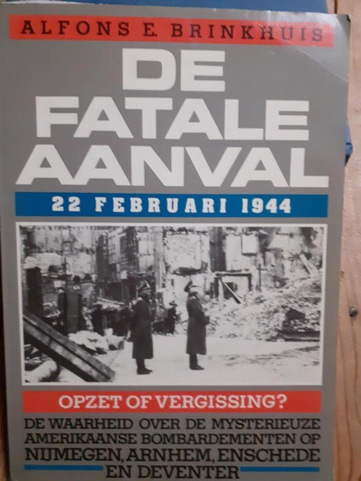 Nijmegen, De Fatale Aanval, Boeken, Oorlog en Militair, Zo goed als nieuw, Algemeen, Tweede Wereldoorlog, Ophalen of Verzenden