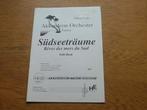 SÜDSEETRÄUME  - VOOR ACCORDEON ORKEST, Muziek en Instrumenten, Bladmuziek, Ophalen of Verzenden, Artiest of Componist, Populair