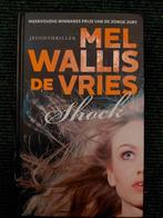 Shock - Mel Wallis de Vries, Boeken, Ophalen of Verzenden