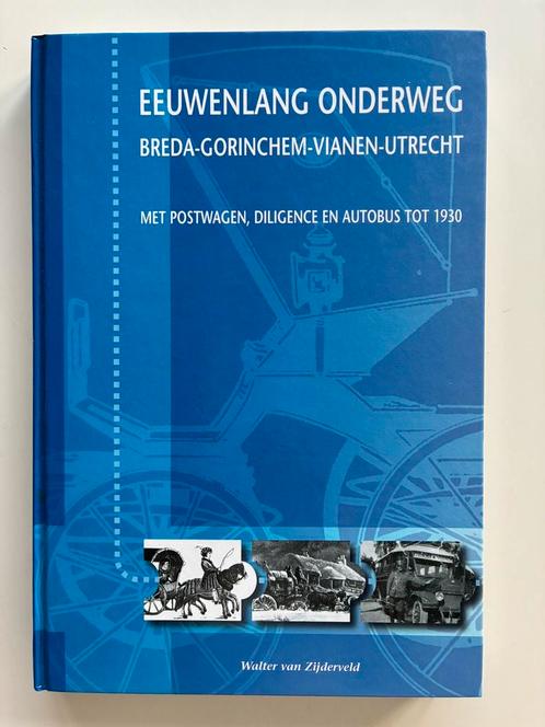 Eeuwenlang onderweg - Breda-Gorinchem-Vianen-Utrecht, Boeken, Geschiedenis | Stad en Regio, Zo goed als nieuw, 20e eeuw of later