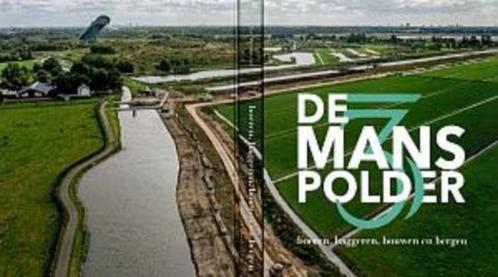 De Driemanspolder; boeren, baggeren, bouwen en bergen., Boeken, Geschiedenis | Stad en Regio, Nieuw, 17e en 18e eeuw, Ophalen of Verzenden