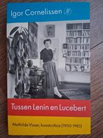 Igor Cornelissen - Tussen Lenin en Lucebert, Ophalen of Verzenden, Zo goed als nieuw, Igor Cornelissen
