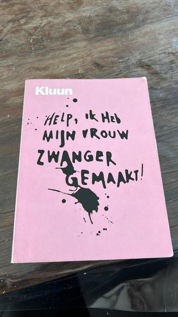 Kluun - Help, ik heb mijn vrouw zwanger gemaakt! beschikbaar voor biedingen