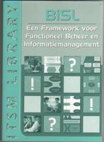 Boek: BiSL Een framework voor Functioneel Beheer en Informat, Boeken, Ophalen of Verzenden, Beta, Zo goed als nieuw, HBO